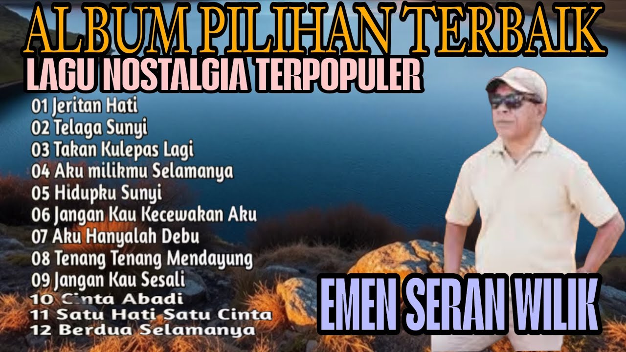 AlBUM PILIHAN TERBAIK LAGU NOSTALGIA BIKIN BAPER ll EMEN SERAN WILIK