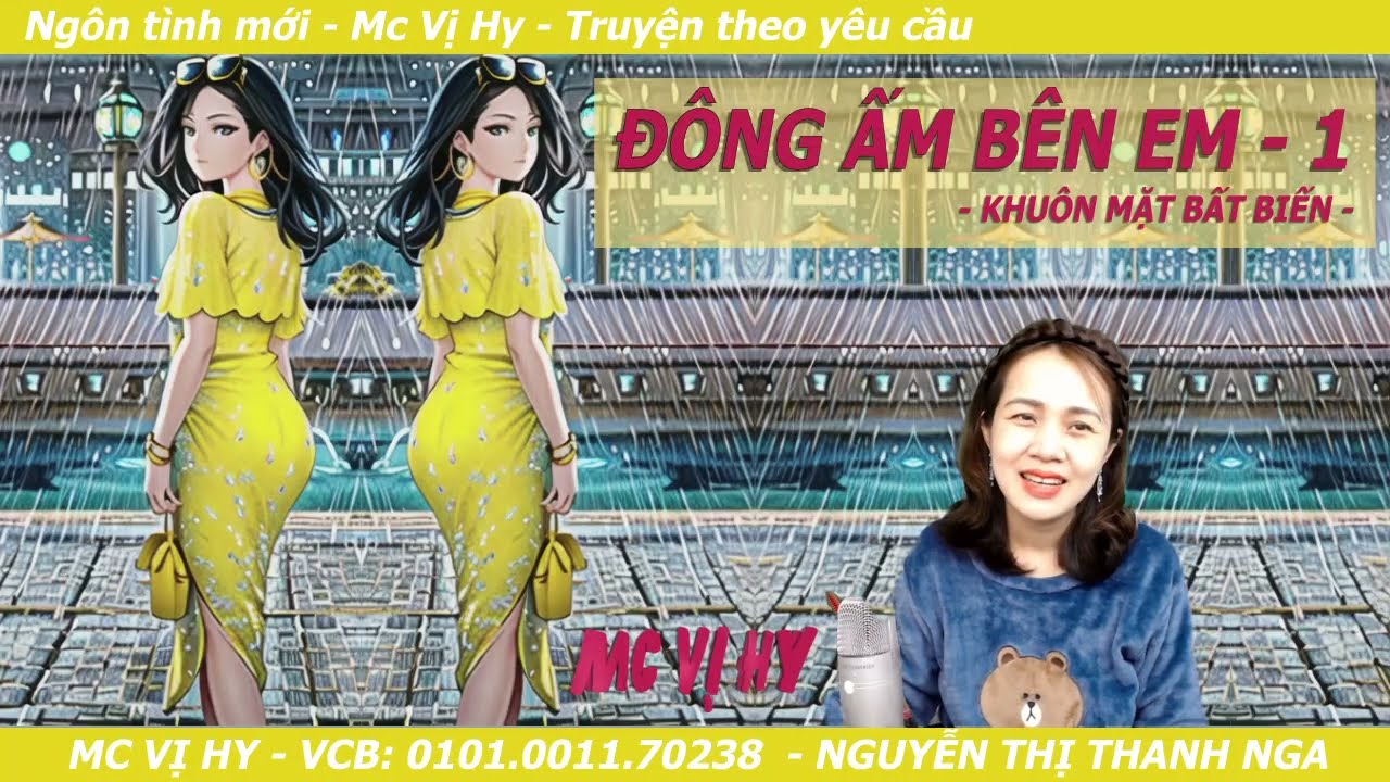 Ngôn tình quân nhân khai xuân 2023 | ĐÔNG ẤM BÊN EM | Tập 1: Khuôn mặt bất biến - Mc Vị Hy