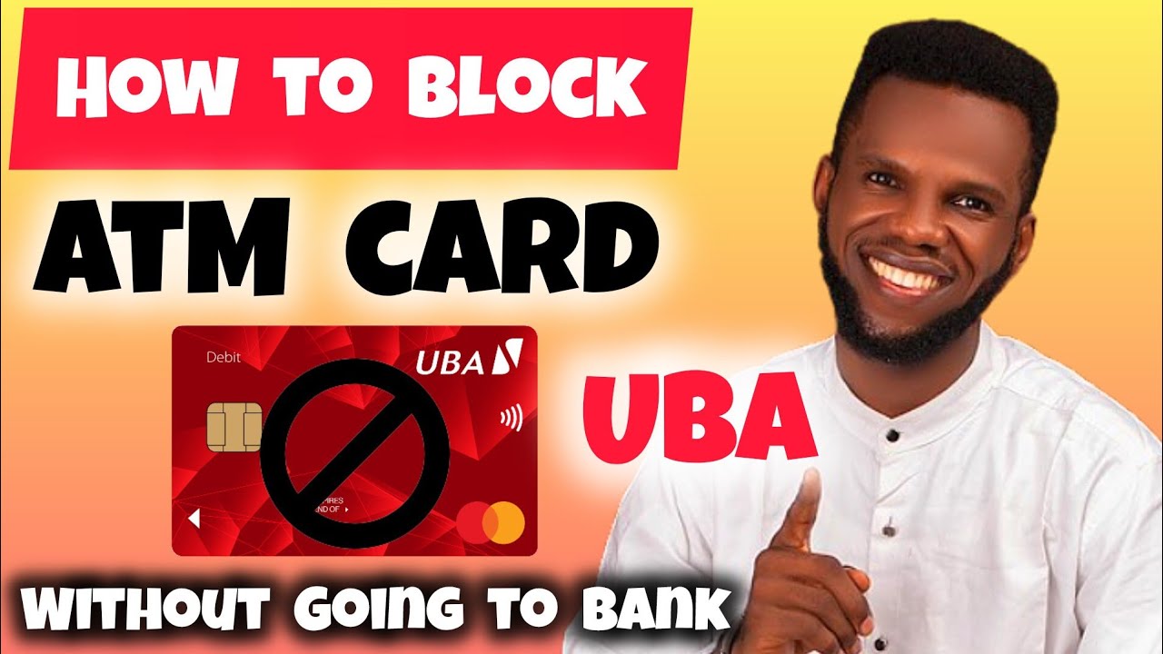 How to Block Your UBA ATM Card | How to block UBA atm Card if Lost Without Going to the Bank