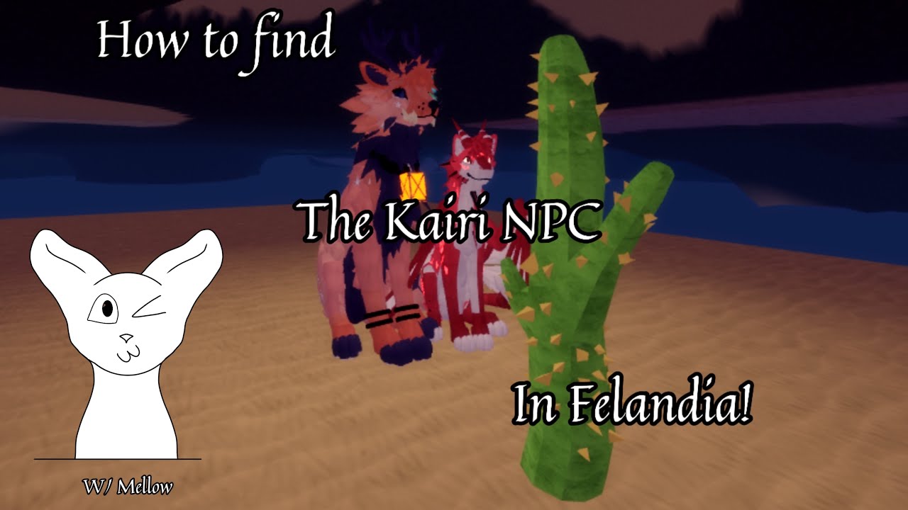 How to Find the Kairi NPC in FELANDIA!