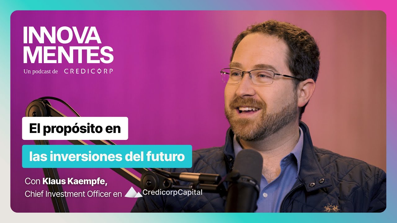 Episodio 24: El propósito en las inversiones del futuro