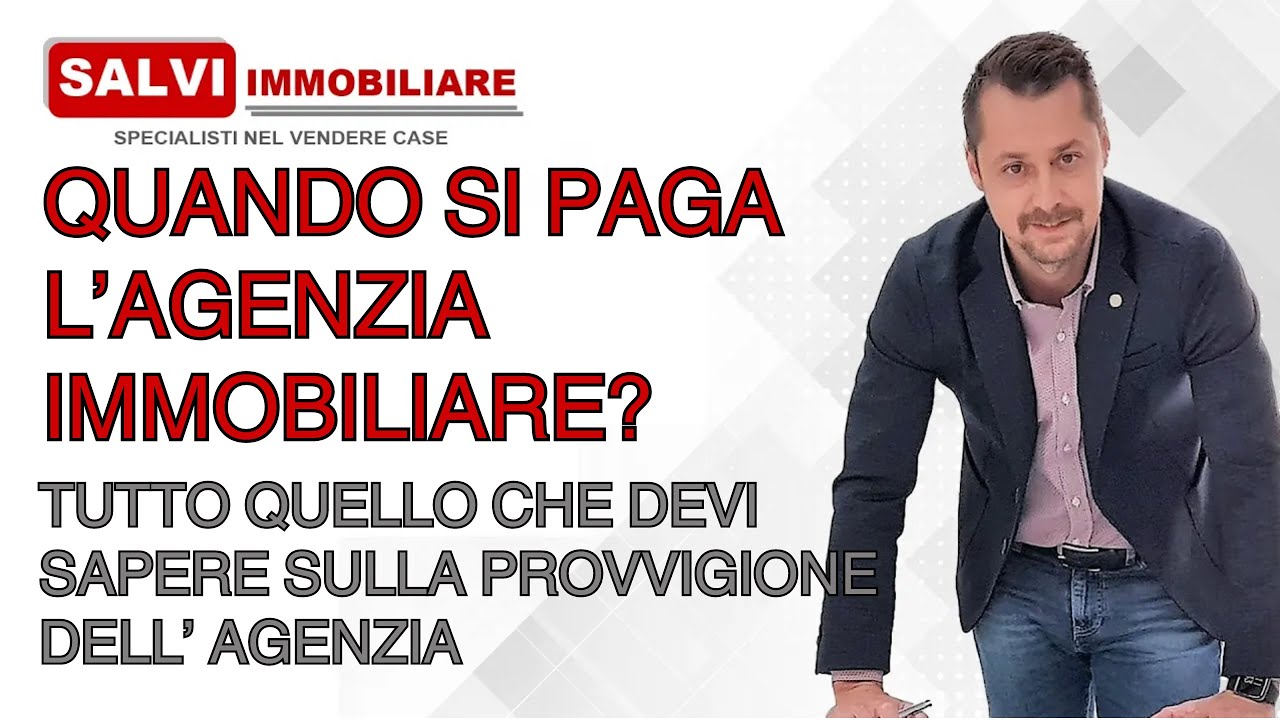 Quando si paga l’Agenzia Immobiliare? - Quello che devi sapere sulla provvigione dell’Agenzia