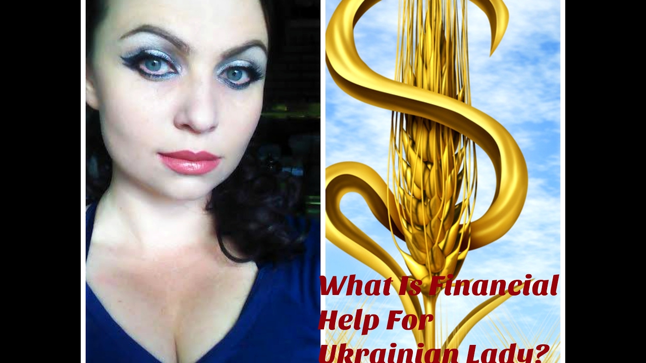 Dating Ukrainian Women !!! What Financial Help Really Is?!!