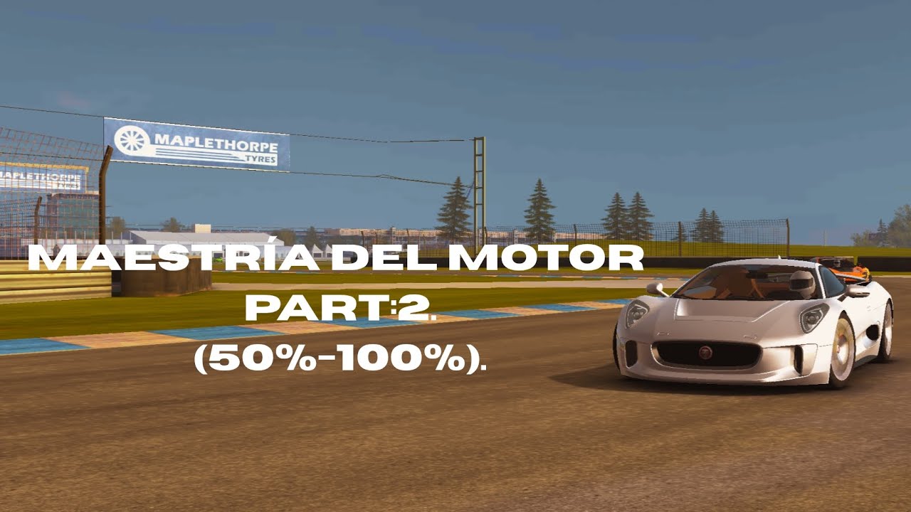 Real Racing 3 - Maestría del Motor 