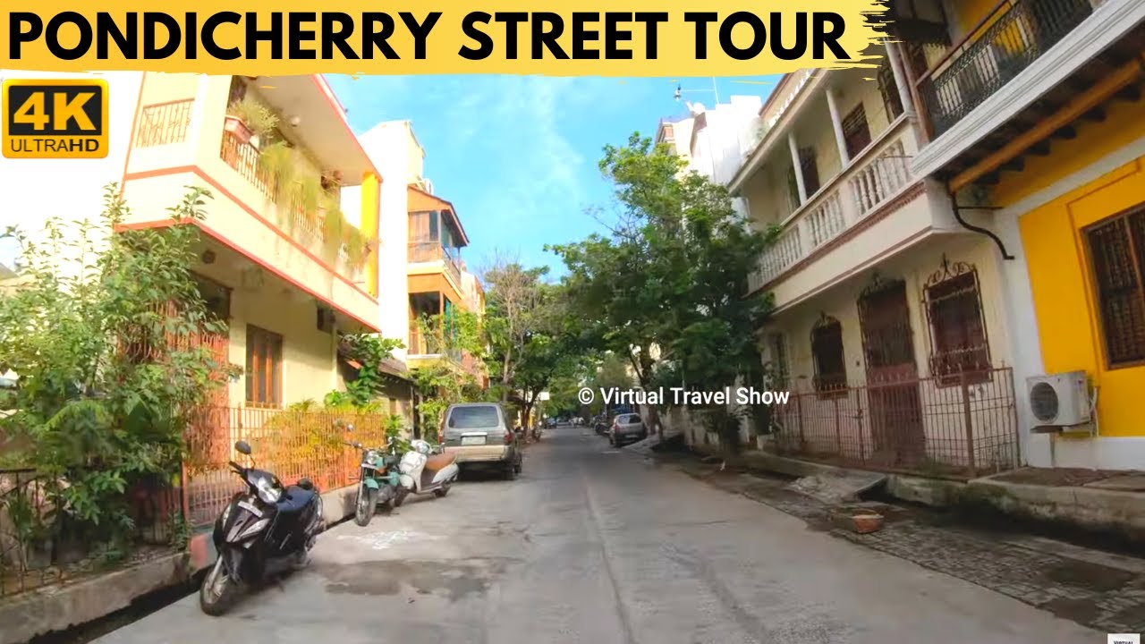 LA PORTE STREET  பாண்டிச்சேரி | HERITAGE TOWN | PONDICHERRY | 4K VIRTUAL TOUR
