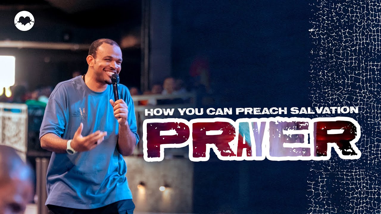 How You Can Preach Salvation: PRAYER | Sunday eXperience Service | Joshua Heward-Mills