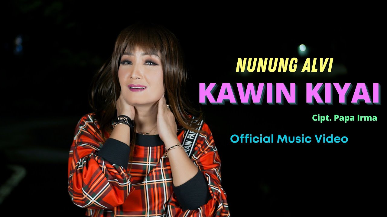 NUNUNG ALVI  - KAWIN KIYAI Official Music Video