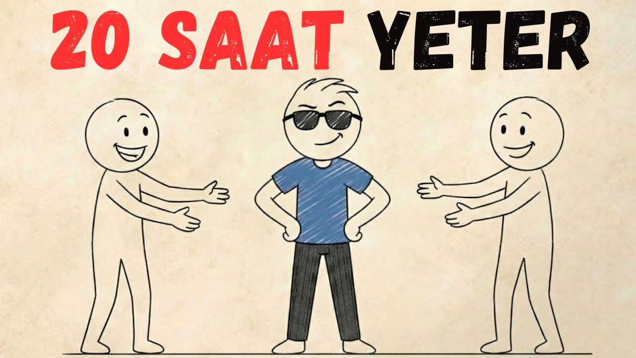 İstediğimiz Her Şeyi 20 Saatte Nasıl Öğreniriz?