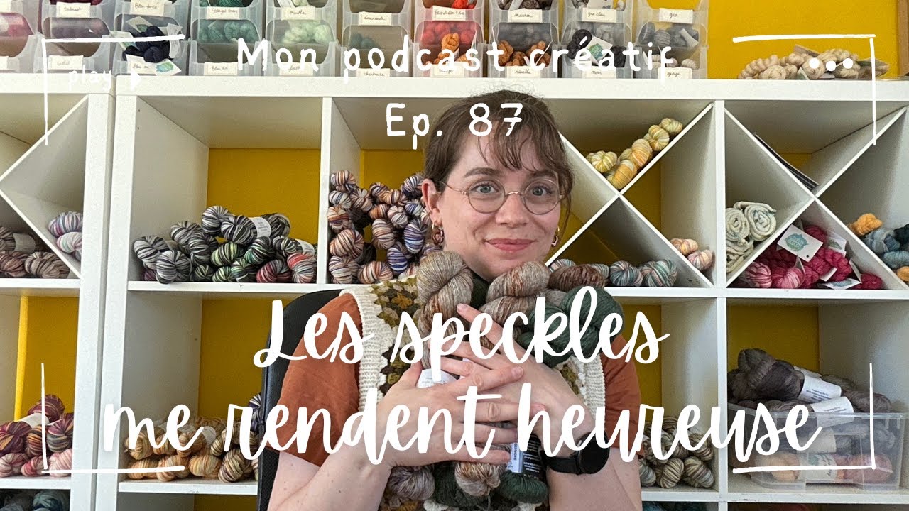 Les speckles me rendent heureuse - Ep. 87 (Boxy, Ingrid Sweater Vest, La Fleur)