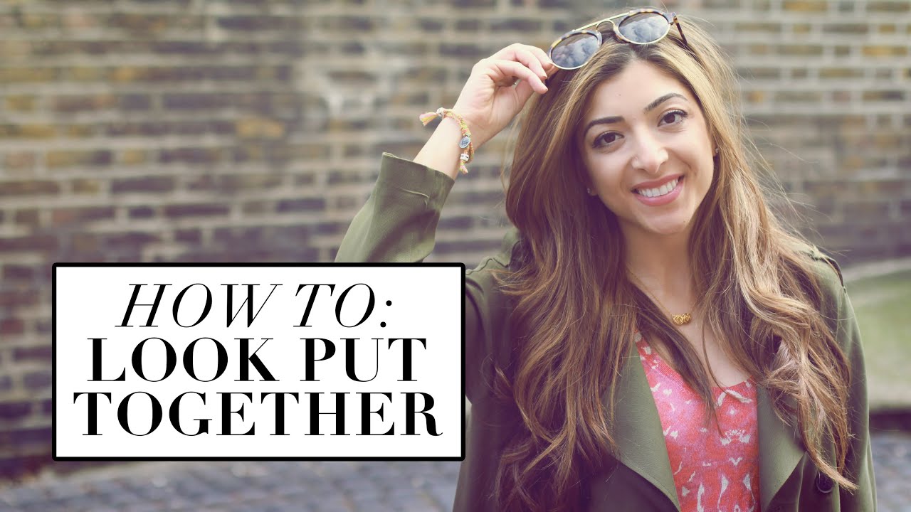 How To: Look Put Together | Amelia Liana