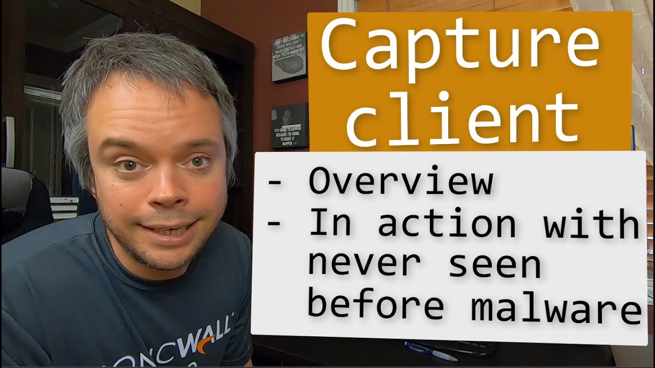 SonicWall Capture Client Overview and in action