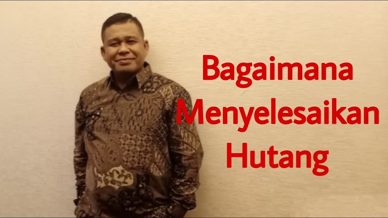 BAGAIMANA MENYELESAIKAN HUTANG  -  PETER GUNTUR
