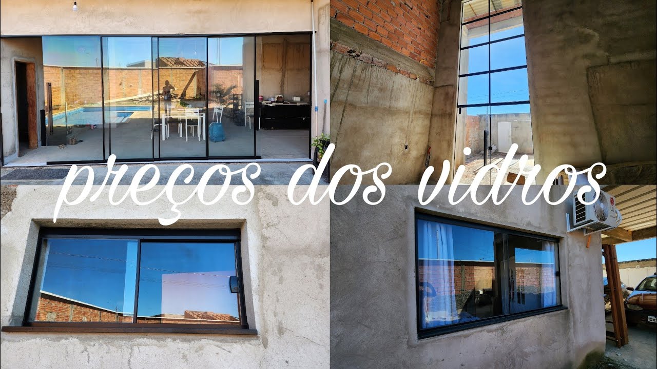 PREÇOS DAS JANELAS E PORTAS, QUANTO CUSTARAM CADA VIDRO DA CASA