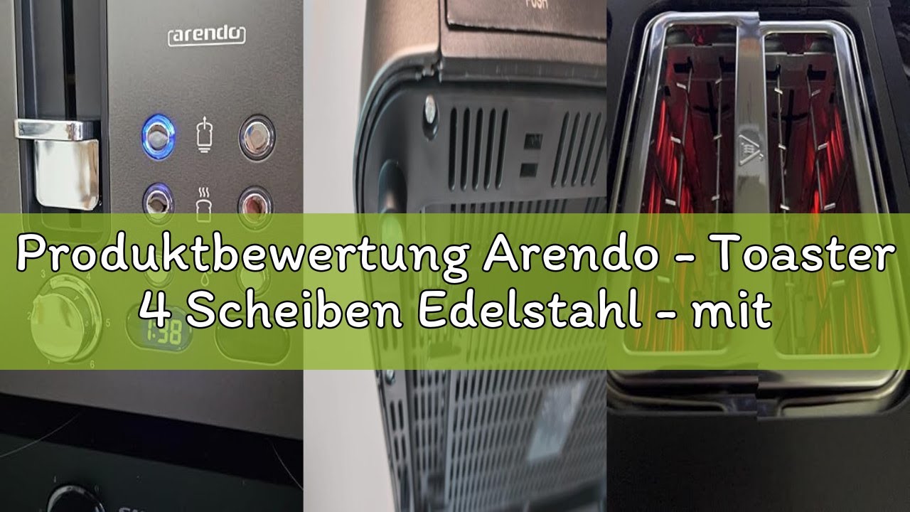 Produktbewertung Arendo - Toaster 4 Scheiben Edelstahl - mit Brötchenaufsatz - 4 Schlitze - LED Anze