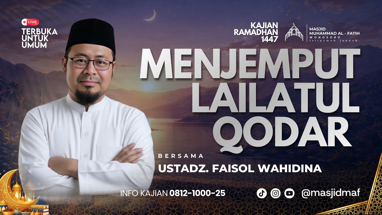 24 Ramadhan 1447 | Ustadz Faisol Wahidina |