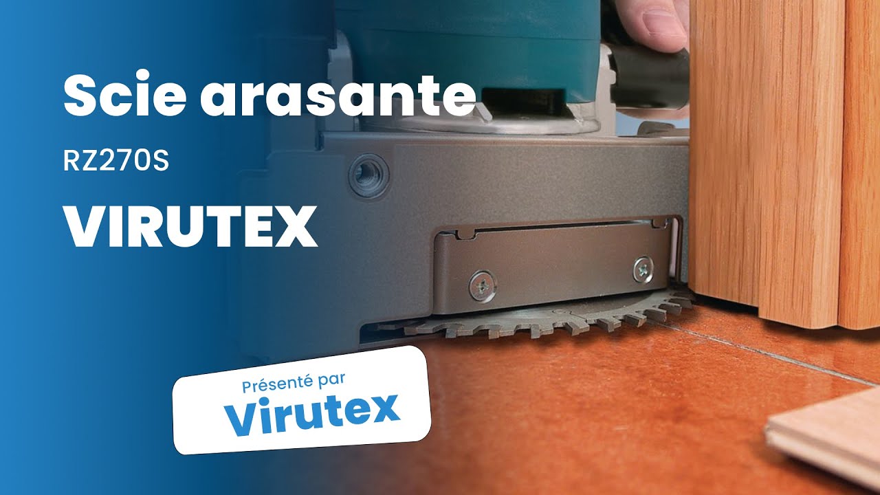 Scie arasante RZ270S VIRUTEX : Pour la coupe de bas de portes, huisseries et plinthes !