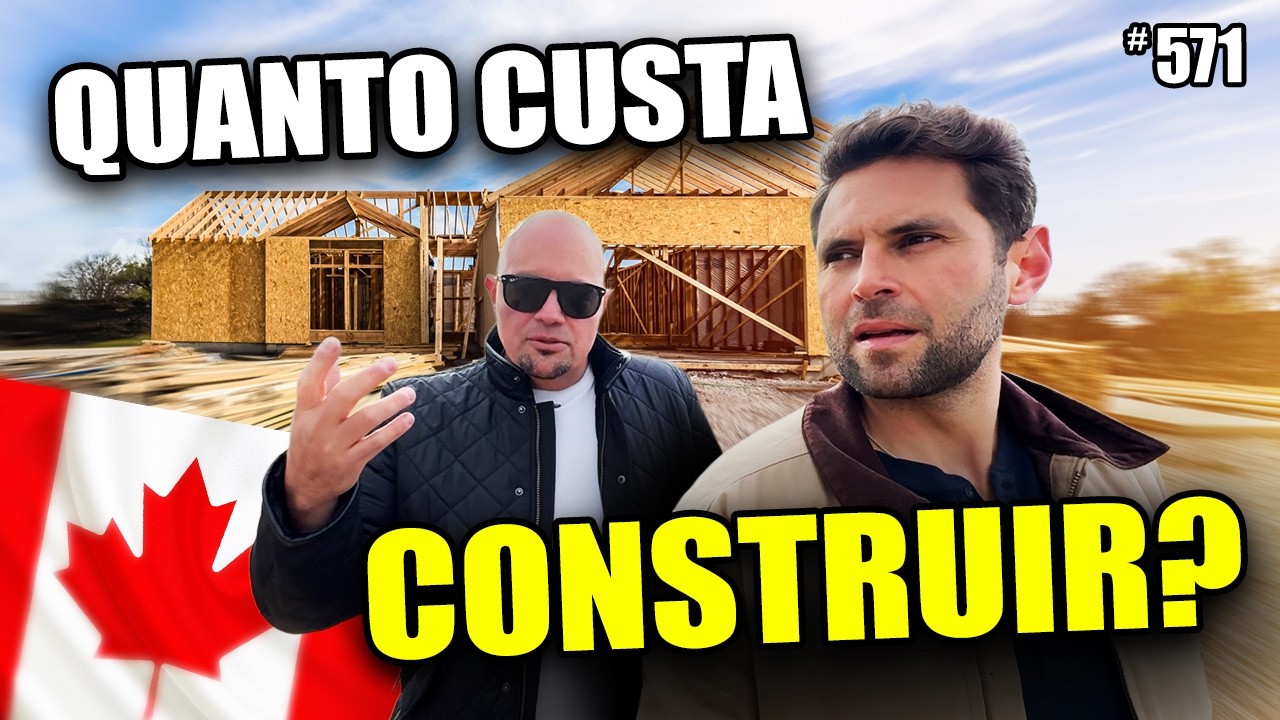 Vamos CONSTRUIR nossa CASA no Canad&aacute;? (o valor pode te assustar) #571