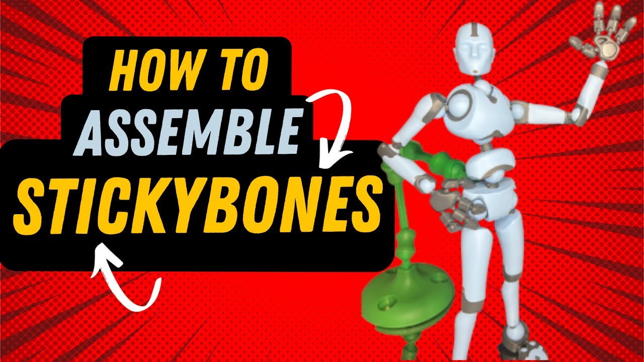 How To Assemble A Stickybones Figure