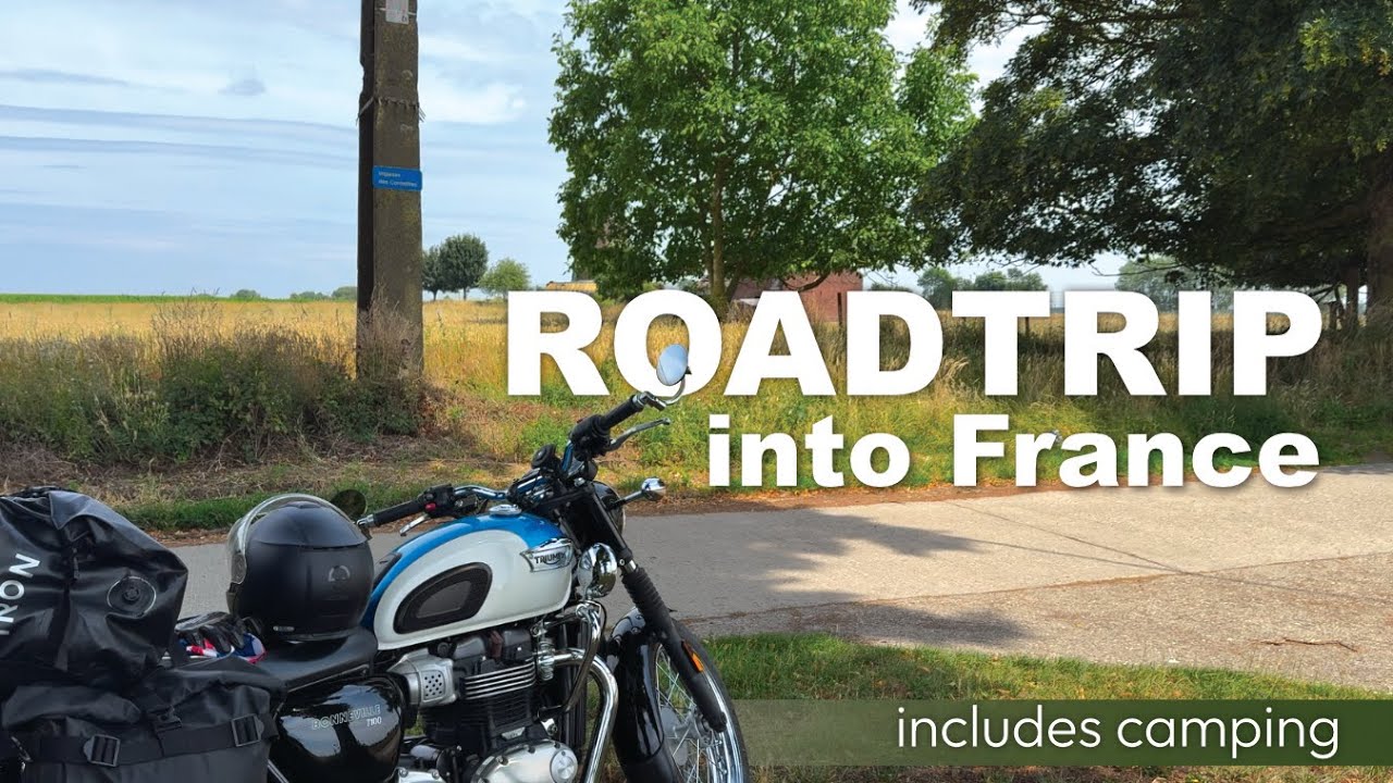 Roadtrip on the Triumph Bonneville into France through Belgium, including camping - part 1