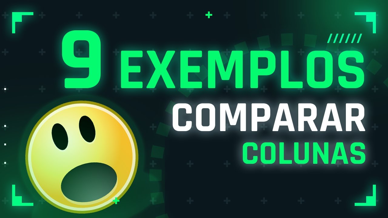 Como COMPARAR DUAS COLUNAS no EXCEL: 9 EXEMPLOS