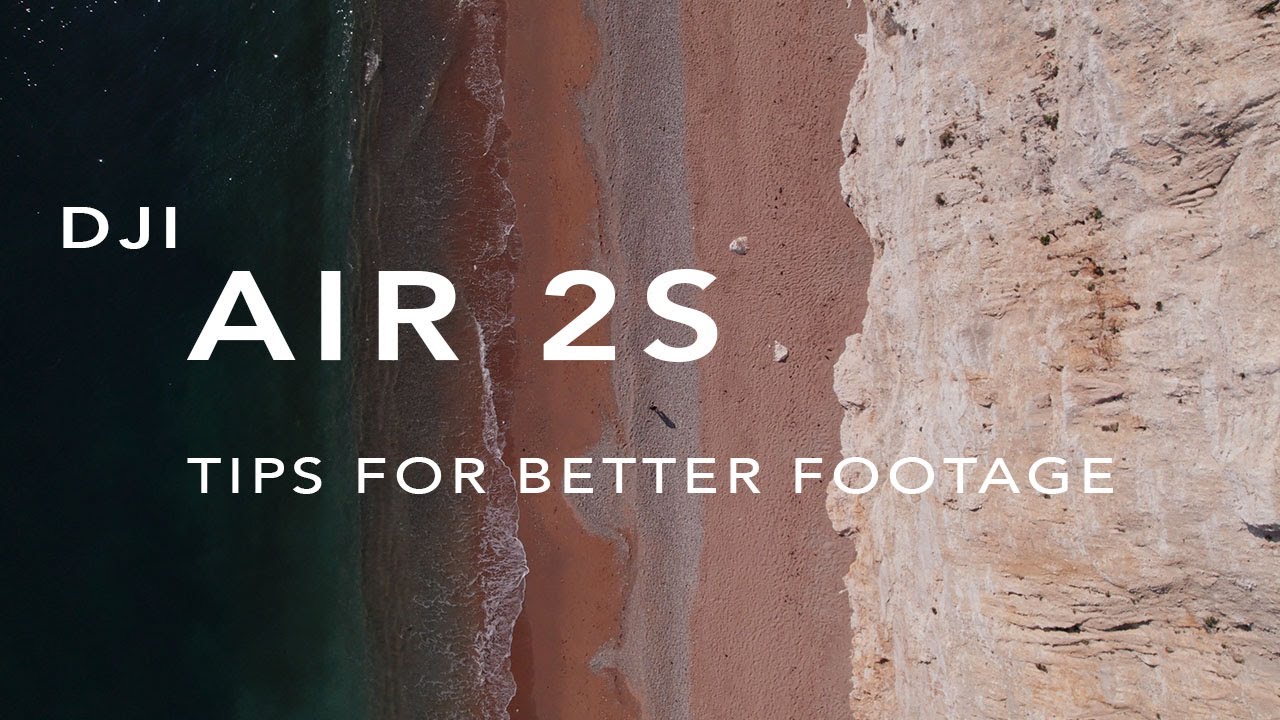 Dji Air 2S - How To Get Best Looking Footage