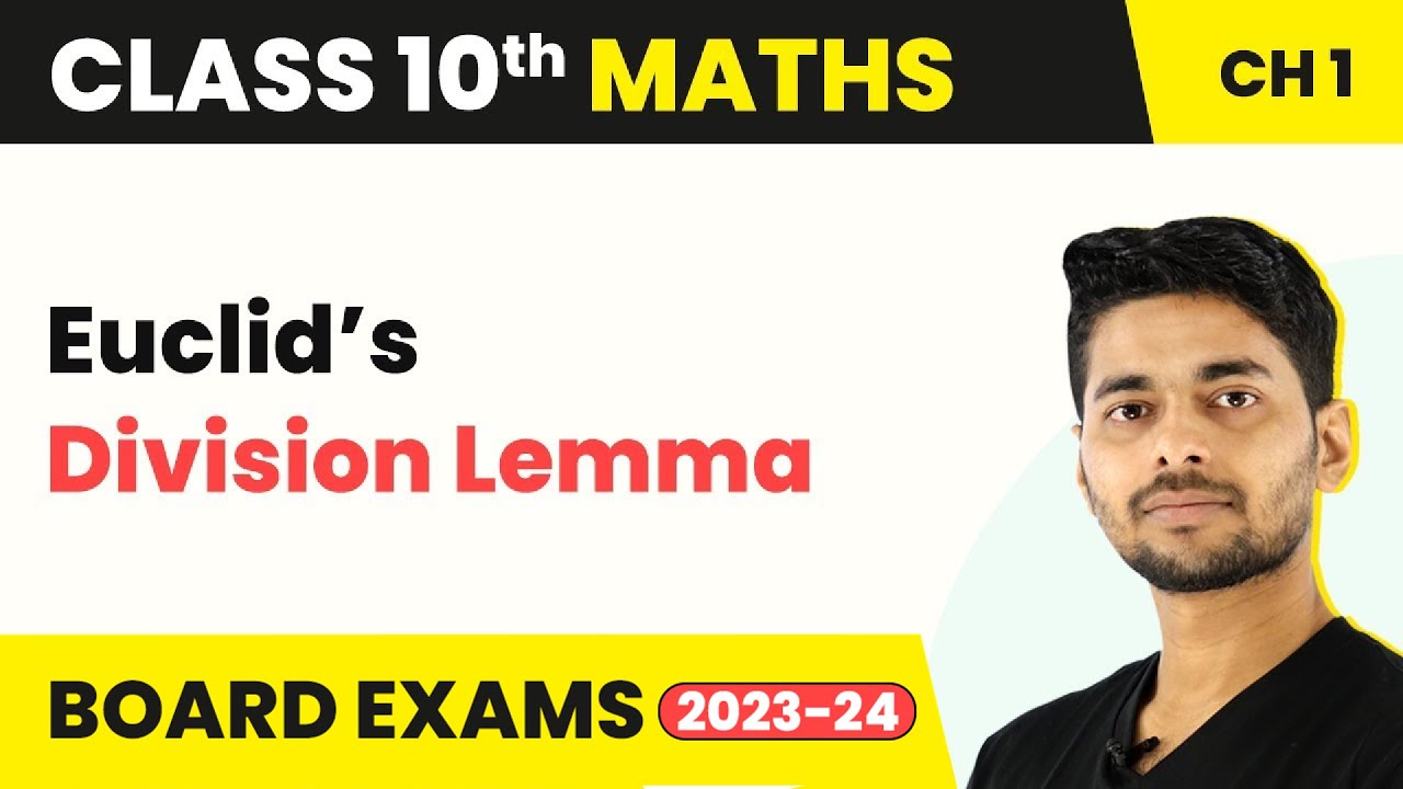 Class 10 Maths Chapter 1 | Euclid&rsquo;s Division Lemma - Real Numbers 2022-23