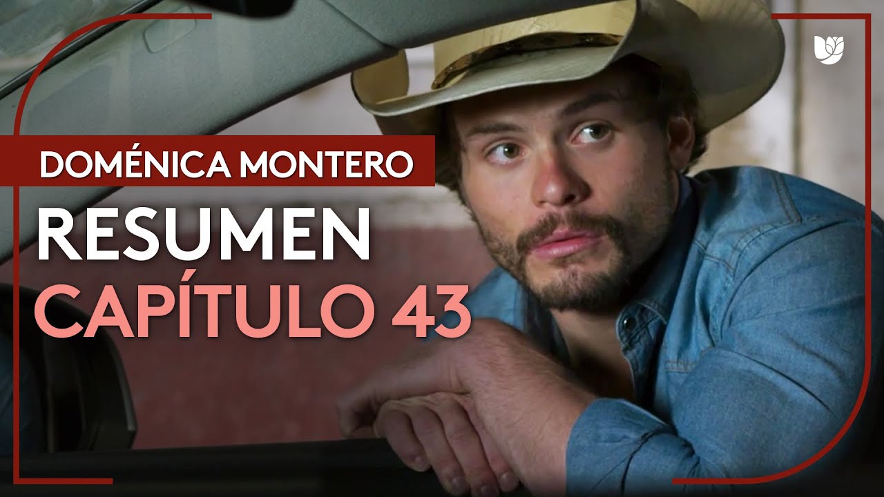 Doménica Montero | Capítulo 43 - Resumen