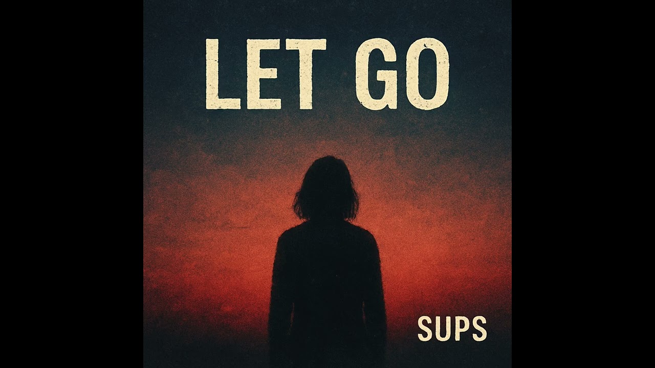 Sups - Let Go