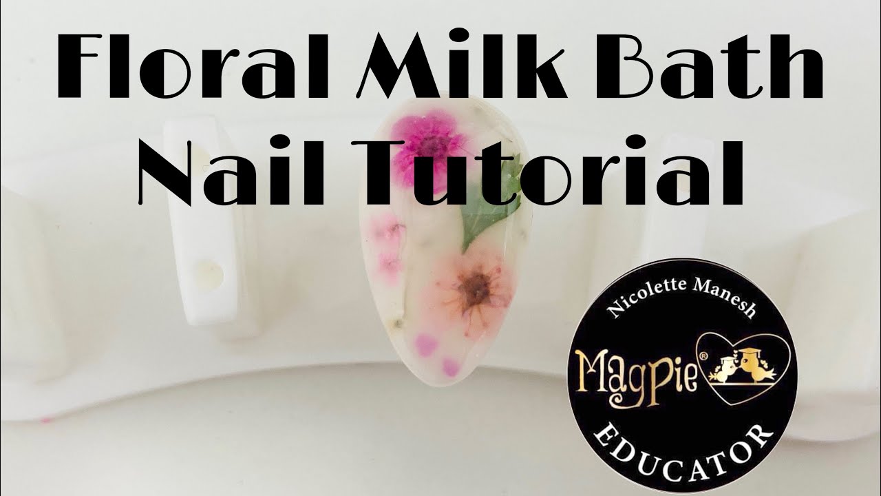 🖤MILK BATH FLORAL NAIL ART TUTORIAL VIDEO 🖤 MAGPIE BEAUTY