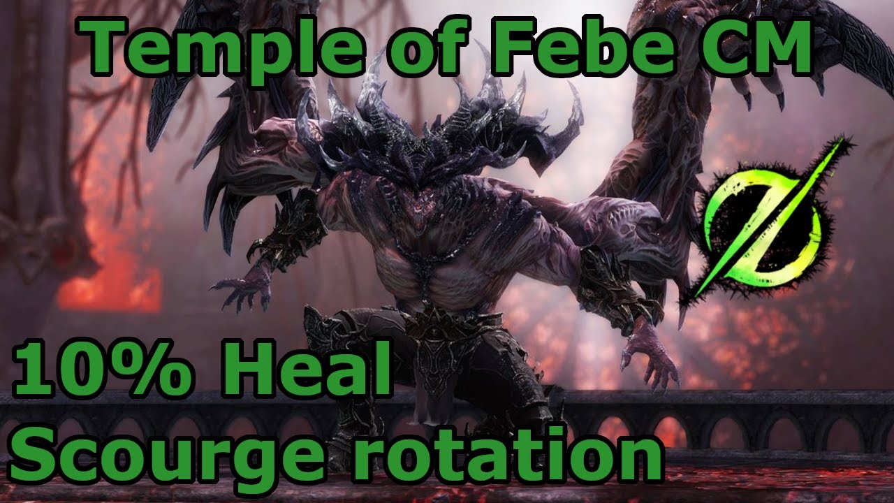 Temple of Febe CM | 10% Heal Scourge Rotation PoV