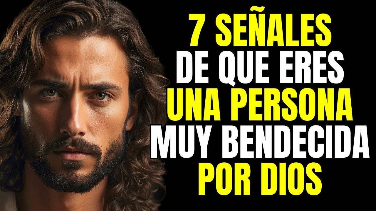 7 Señales Reales de que Eres una Persona Muy Bendecida por Dios