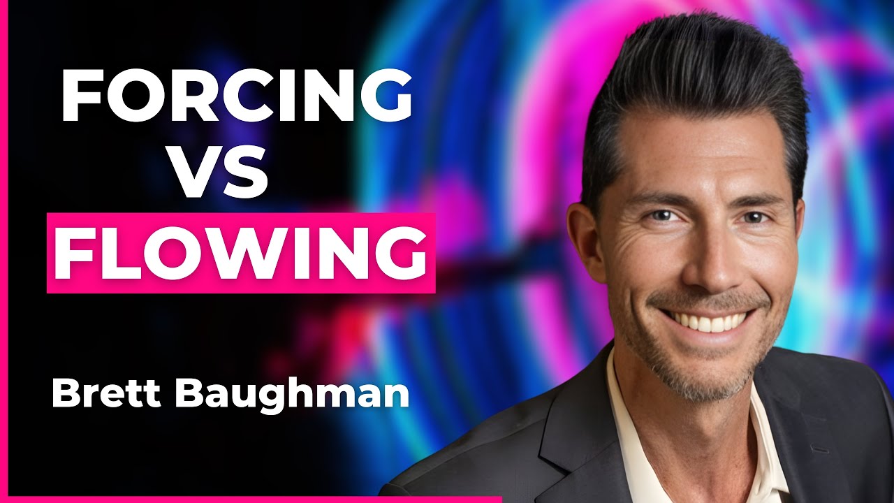 Stop Forcing Your Life to Work - Here's Why You're Stuck | Brett Baughman