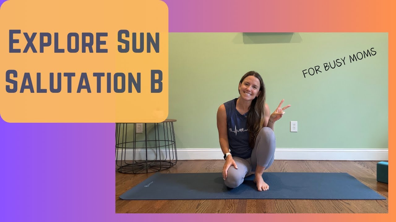 Yoga Warm Up: Sun Salutation B