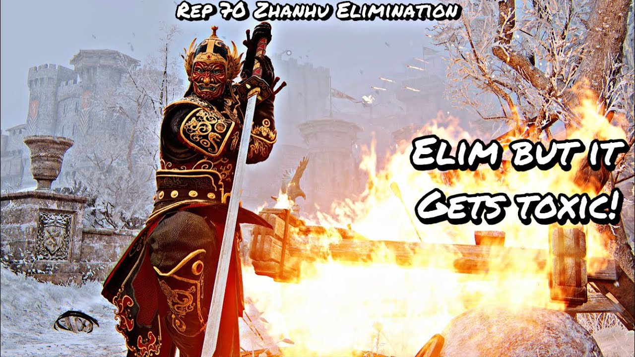 Elim But It Gets TOXIC! (Rep 70 Zhanhu Elimination) | For Honor