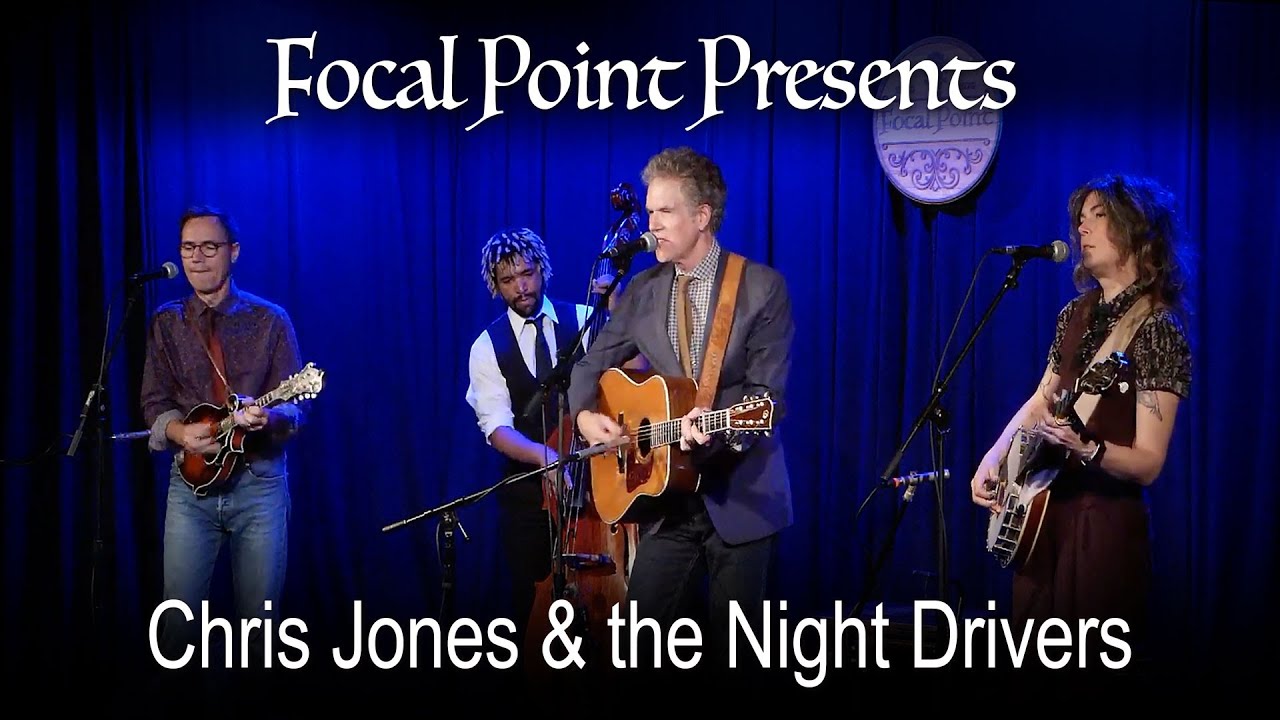 Focal Point Presents   Chris Jones and the Night Drivers August 25 2023