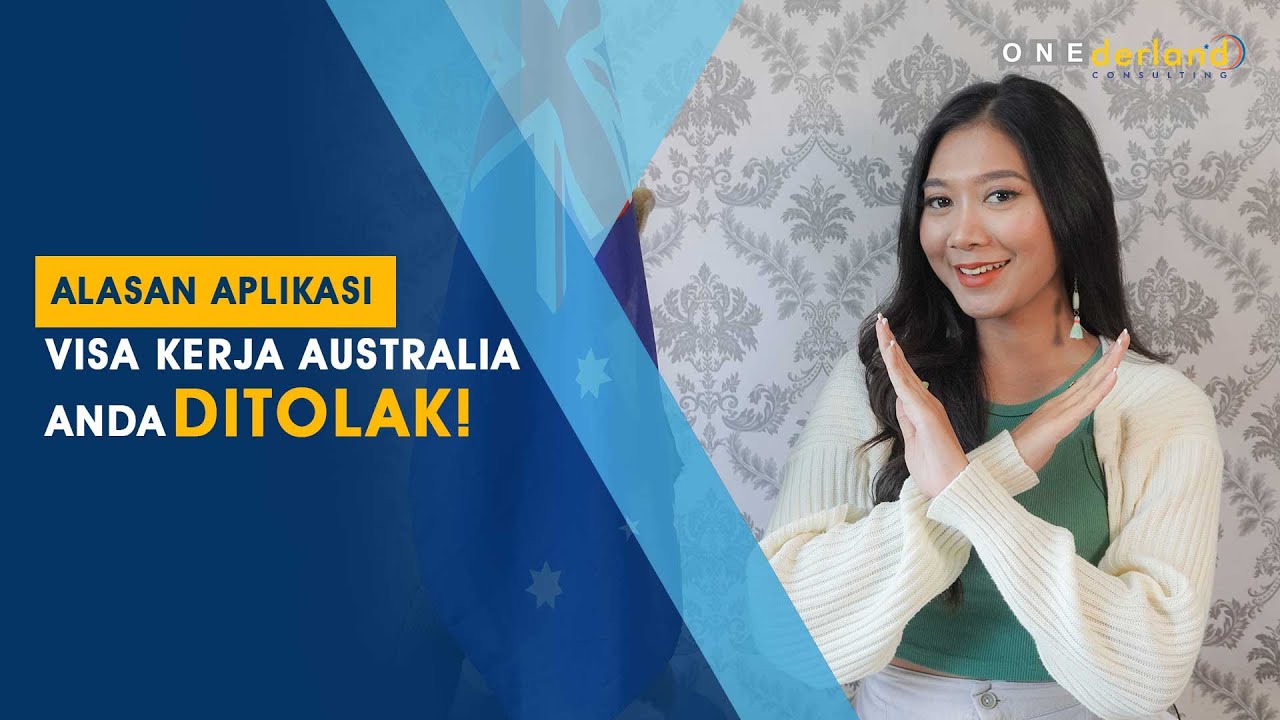 Alasan Aplikasi Visa Kerja Australia Anda DITOLAK!