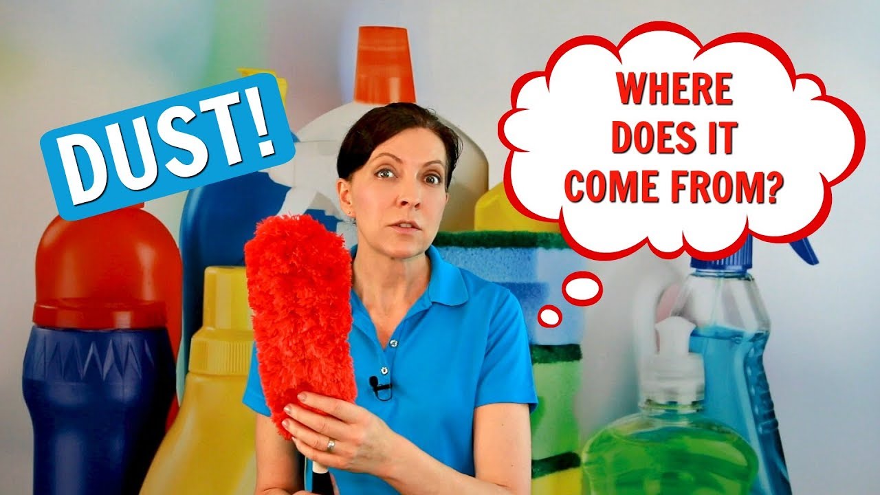 Dust! Where Does it Come From? House Cleaning Secrets
