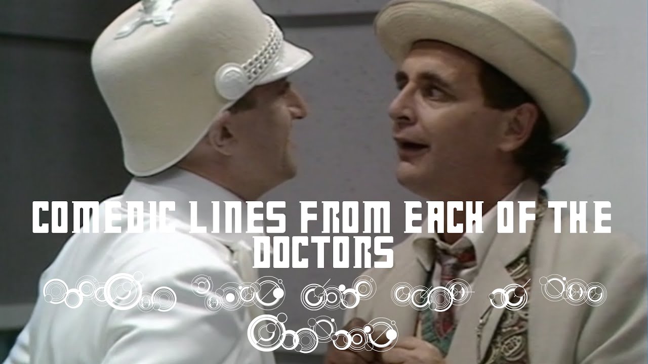 Doctor Who Comedic Lines from each of the Doctors