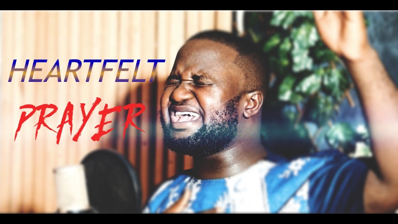 A Heartfelt Prayer - Ofori Nsiah