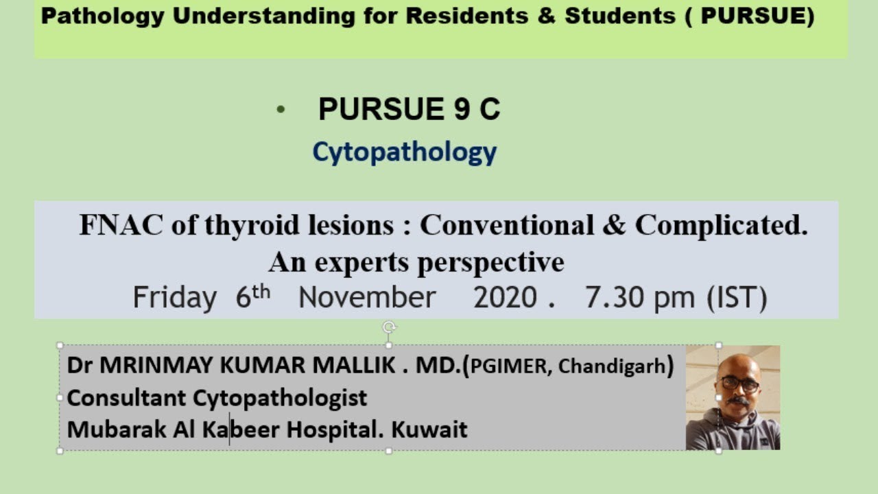 Pursue 9C (Uploaded): Cytopathology- FNAC of Thyroid Lesions : Conventional and Complicated