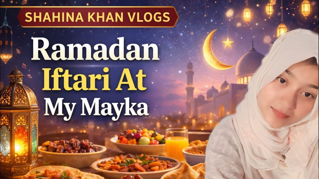Ammi ghar ki iftari✨🌙☺️ | biryani special dawat with family❤️🌸 | SHAHINA KHAN VLOGS
