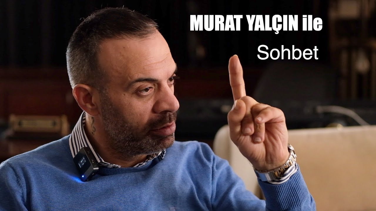 Murat Yalçın ile Sohbet