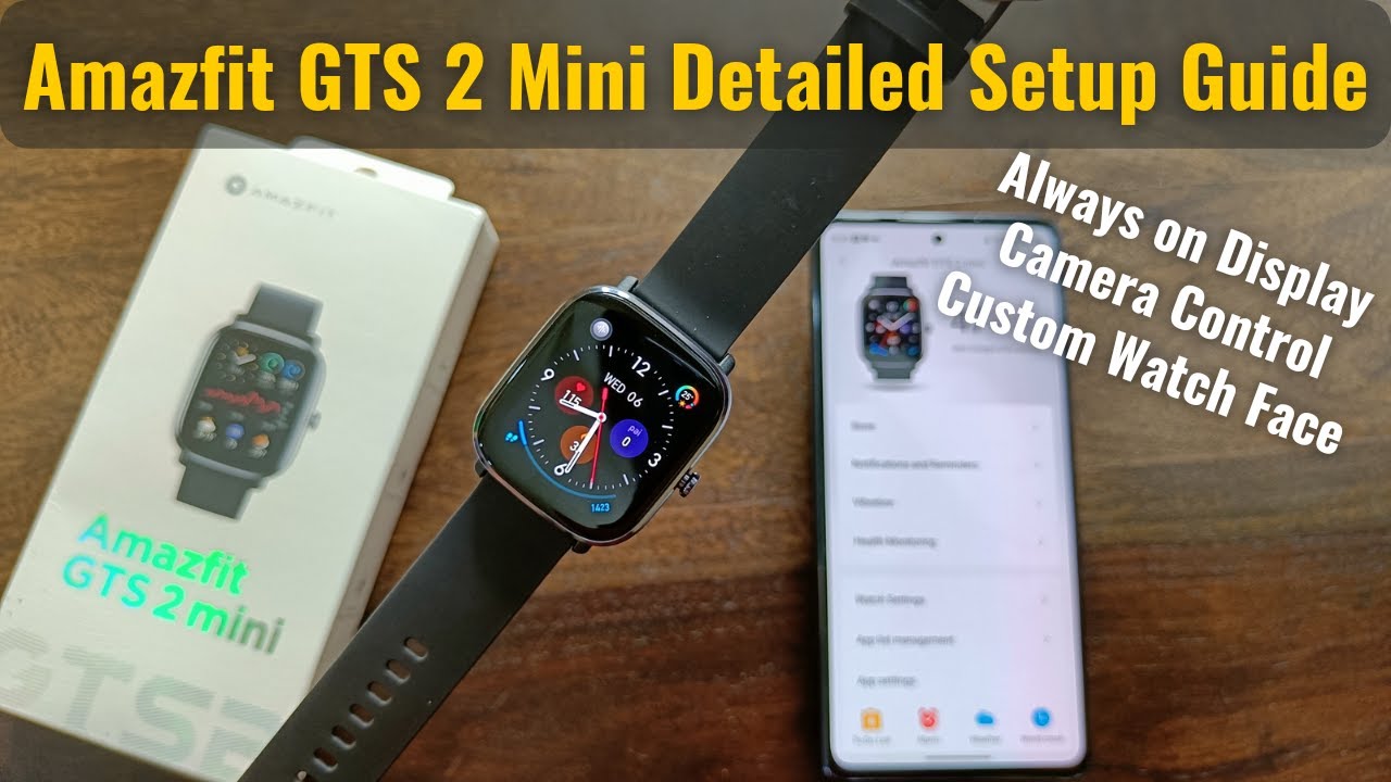 How to Use Amazfit GTS 2 Mini Detailed Setup Guide | Always On Display Custom Watch Face