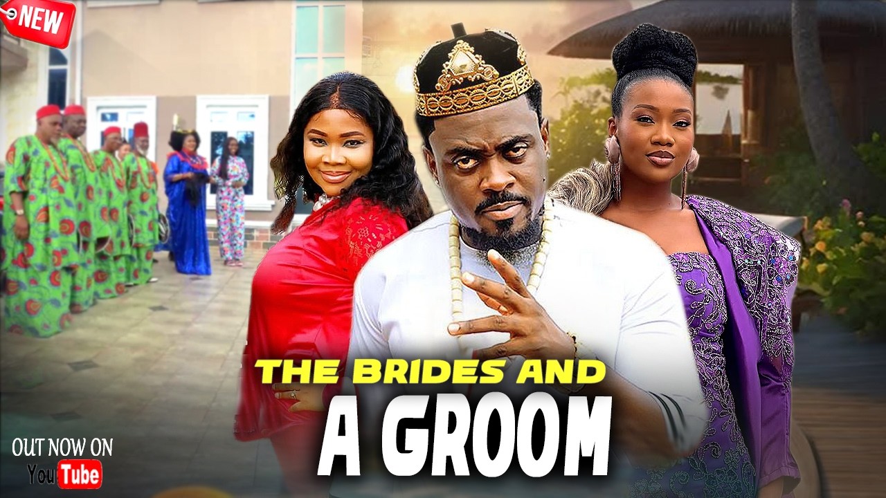 THE BRIDES AND A GROOM-Too Sweet Annan, Nkechi Nnaji,Chinenye Nnebe -Latest Nigerian Movie #trending