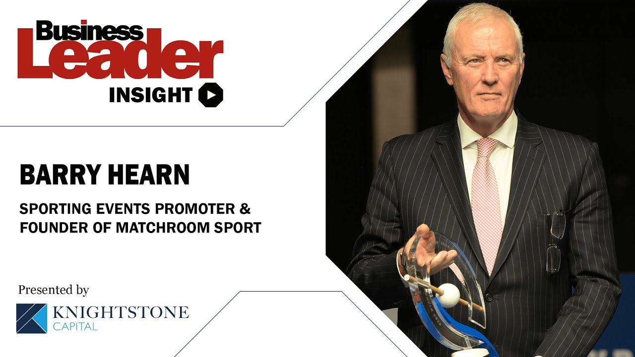 Insight with Barry Hearn: legendary sports promoter and founder of Matchroom Sport