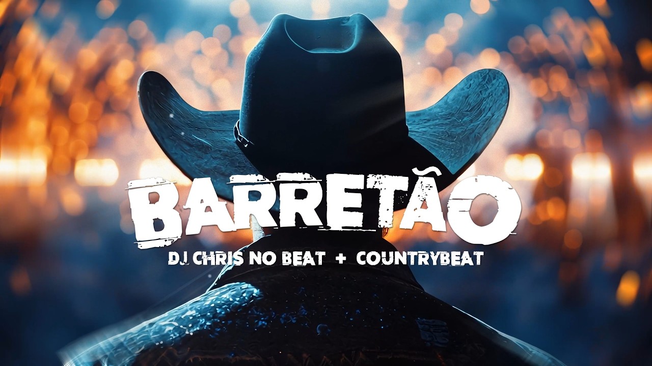 BARRET&Atilde;O - DJ Chris no Beat + CountryBeat (Clipe Oficial)