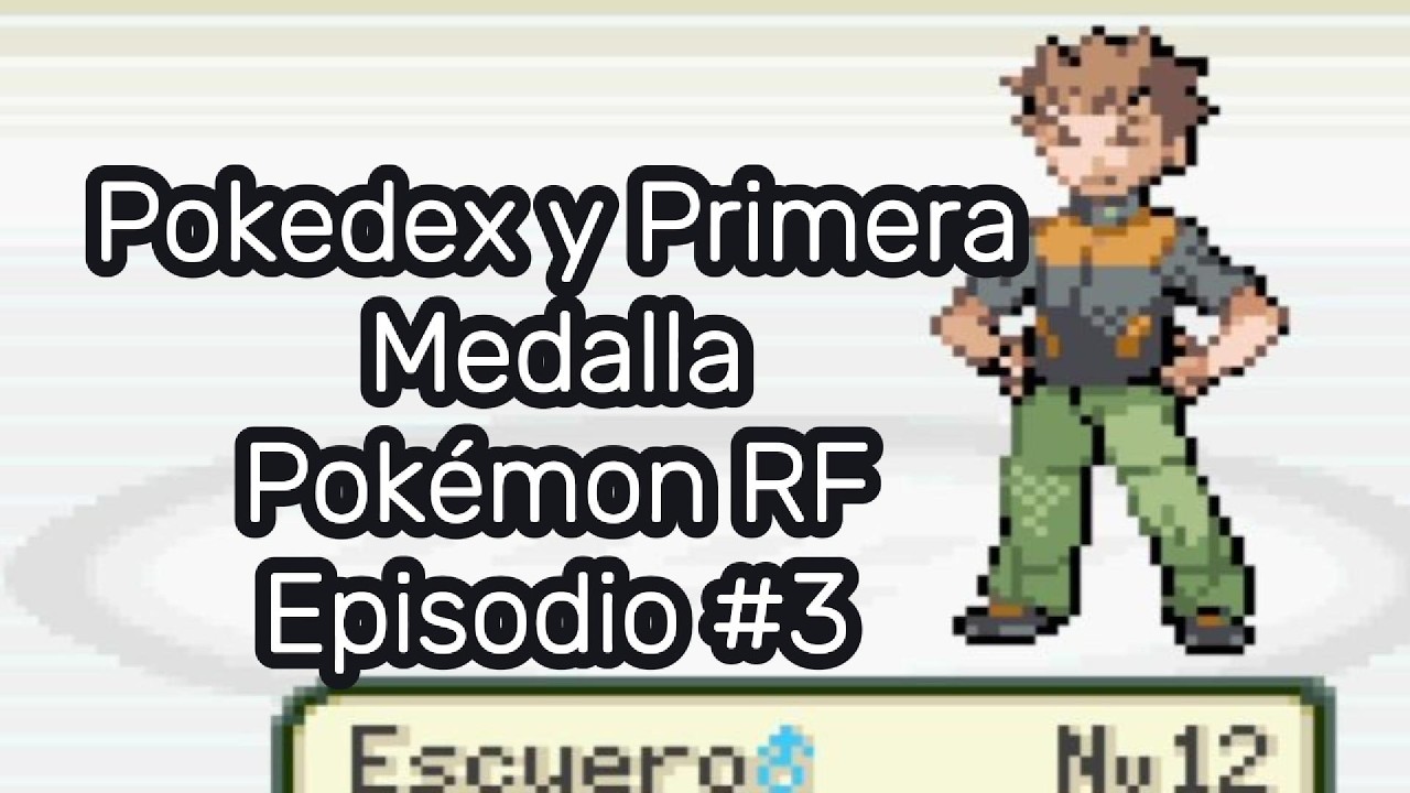 Pokedex y Primera Medalla - Pokémon Rojo Fuego Episodio #2