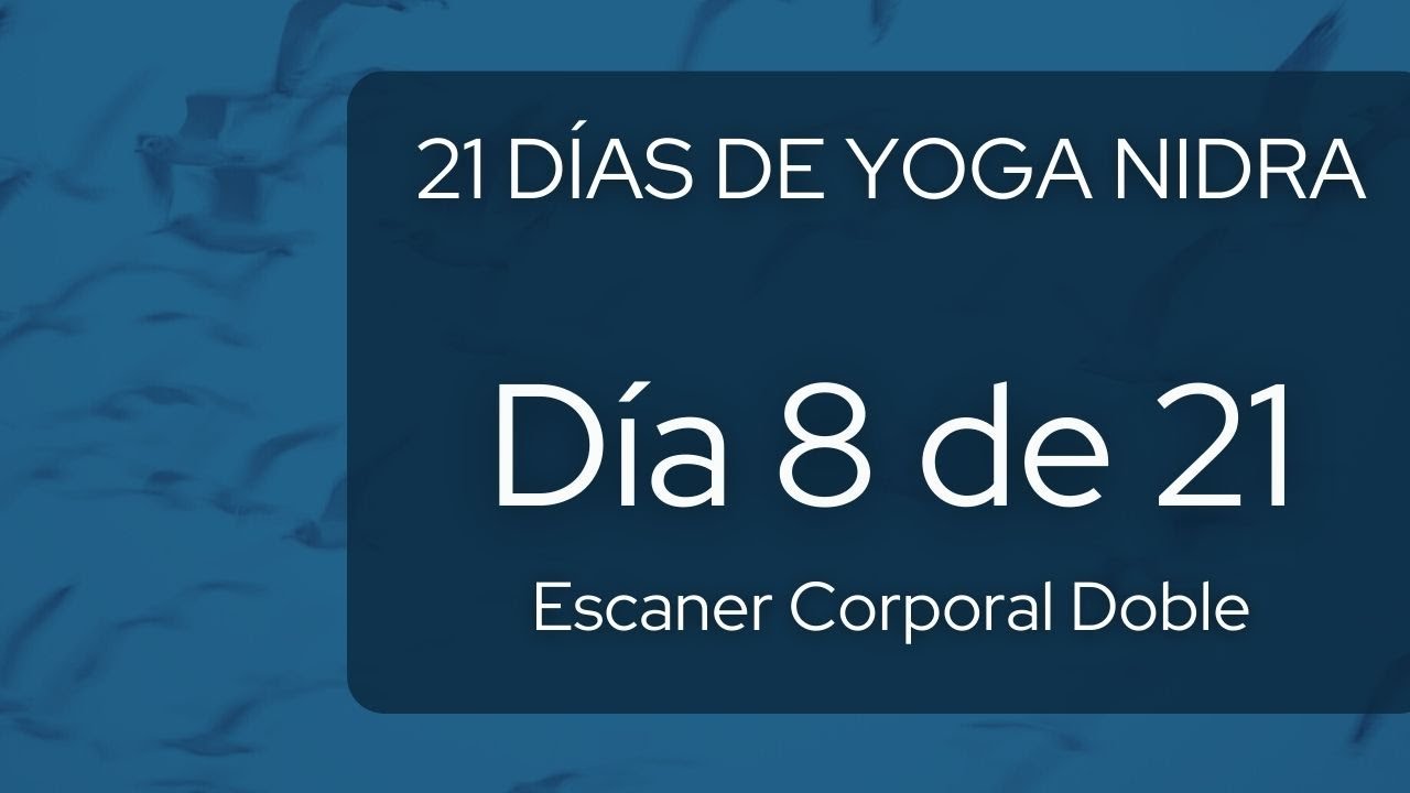 21 días de Yoga Nidra - Día 8 - Cómo relajarse para dormir