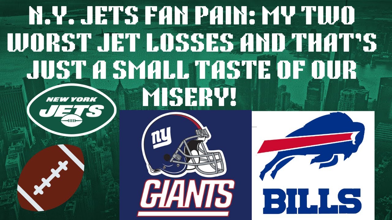 N.Y. JETS FAN PAIN: my two WORST JET LOSSES and THAT is JUST a small TASTE of our MISERY!