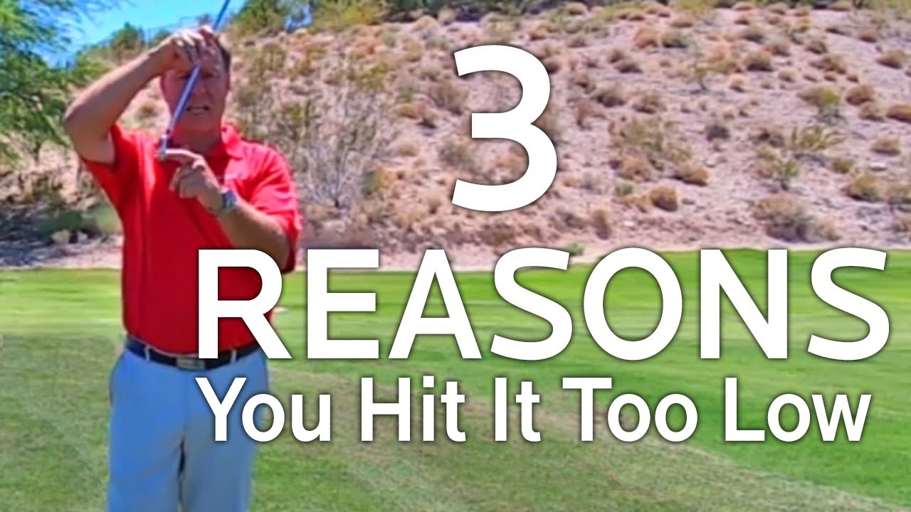 Why You Hit The Ball Too Low
